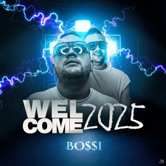 🎊WELCOME 2025🎊 | PROMO LIVE SET 2025 - BOSSI