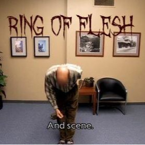 And Scene - Ring Of Flesh