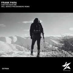 Frank Para - Can You Save Me (Original Mix) - PREVIEW
