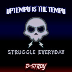 D-Stroy - Struggle Everyday