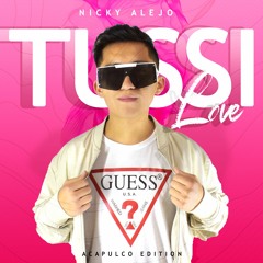 TussiLove (Acapulco Edition)Nicky Alejo