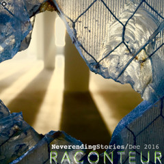 Raconteur - NeverendingStories Cloudcast (December 2016)