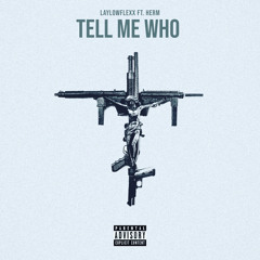 Tell Me Who ft. Herm