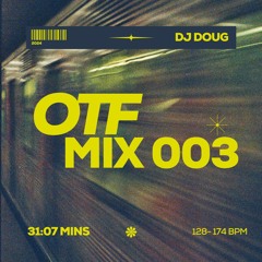 On The Fly Mix // OTF Mix 003