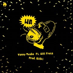 WAA - Vanny Txobo ft Willy Frota prod. by Sili B