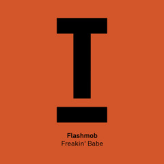 Freakin Babe (Original Mix)