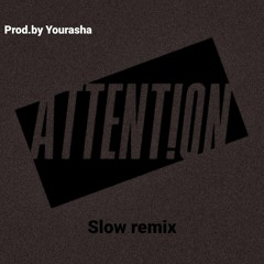 xxxtentacion - ATTENTION!|slow remix|YouRasha
