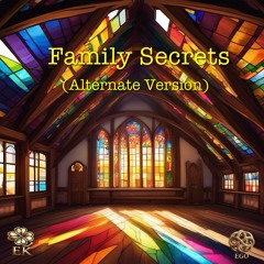 Family Secrets (Alternate Version)