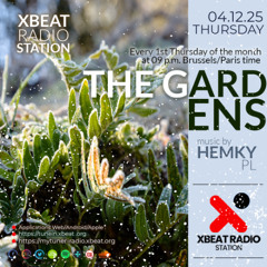 The Gardens #037  I XBeat Radio I