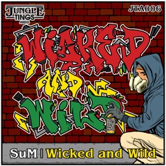 SuM - Wicked And Wild Style (clip)