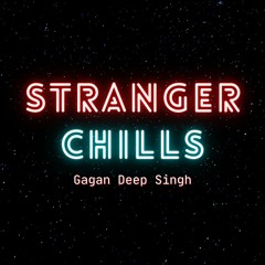 Stranger Chills (Stranger Things Remix)