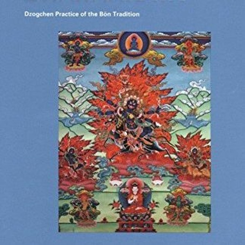 Read [EBOOK EPUB KINDLE PDF] Heart Drops of Dharmakaya: Dzogchen Practice of the Bon Tradition by  S