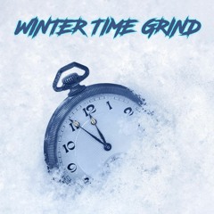 Winter Time Grind