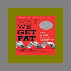 (Bestsellers) Why We Get Fat And What to Do About It  by Gary Taubes