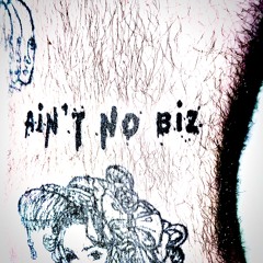 Cut Rugs - Ain't No Biz