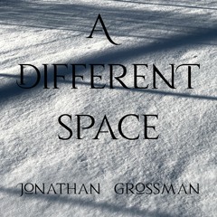 A Different Space