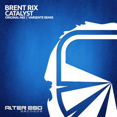 Brent Rix - Catalyst (Varsente Remix)