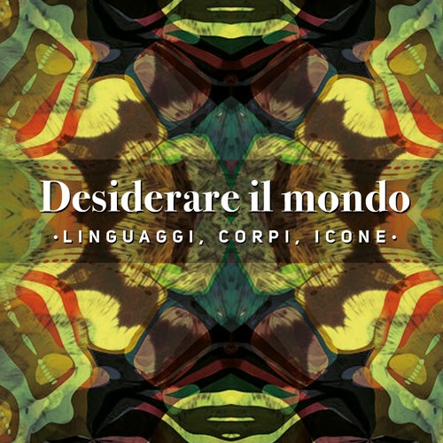 Desiderare il mondo