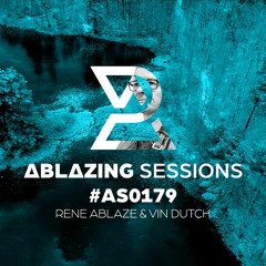 Ablazing Sessions 179 with Rene Ablaze & Vin Dutch