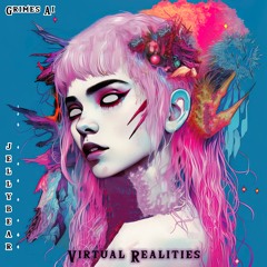 Virtual Realities (feat. GrimesAI)