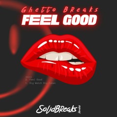 Ghetto Breaks - Feel Good