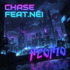 Chase (feat. Néi)