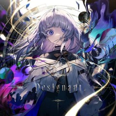 [Arcaea] Designant. - Designant