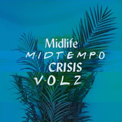 MidLife MidTempo Crisis Vol2