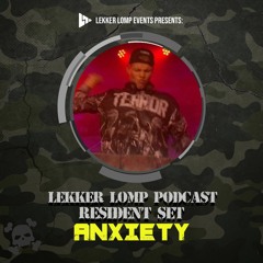 Lekker Lomp Resident Podcast - Anxiety
