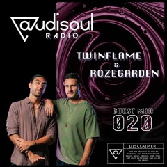 Audisoul Radio | Guest Mix 020: Twinflame & Rozegarden