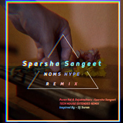 Sparsha Sangeet (Noms Hype Extended Remix)