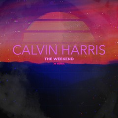 Calvin Harris & SZA- The Weekend (JR Remix)