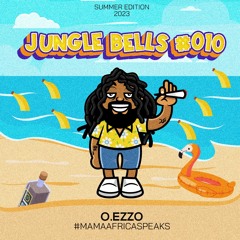 O.Ezzo - Jungle Bells #010 (Summer Edition 2023)