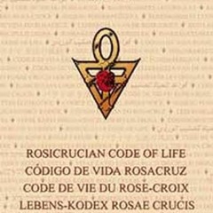 GET EPUB 🖊️ The Rosicrucian Code of Life (English, Spanish, French, Italian, German,