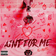Aint For Me v2