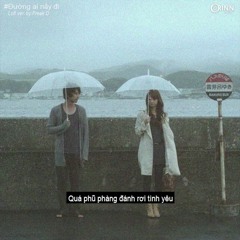 Đường Ai Nấy Đi (Lofi Ver.) - Bùi Anh Tuấn X Freak D