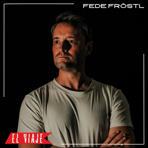ELVIAJE podcast 211 - FEDE FRÖSTL