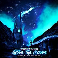 Skybreak & Keskuda - Above The Clouds (feat. Cluda) [BlindSight & THz Remix]