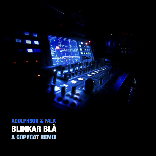 Blinkar Blå (A Copycat Remix)