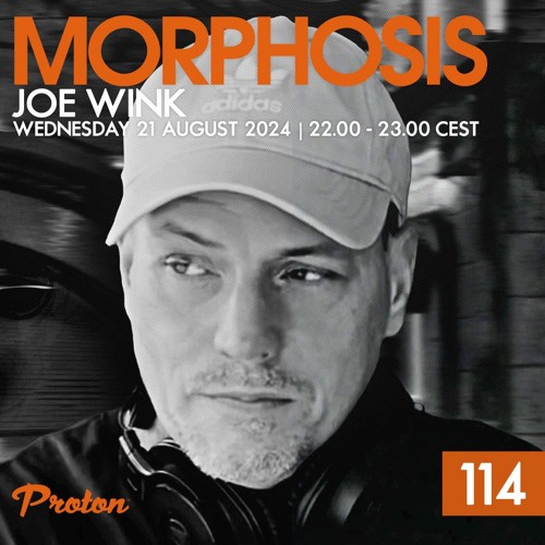Morphosis 114 With Joe Wink (2024-08-21)