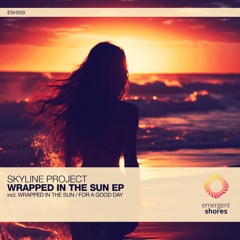 Skyline Project - Wrapped In The Sun (Original Mix) [ESH359]