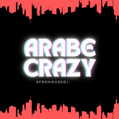 Arabe Crazy