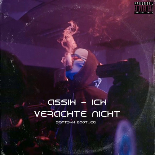 AssiH - Ich Verachte Nicht (SemT3Kk RmX)