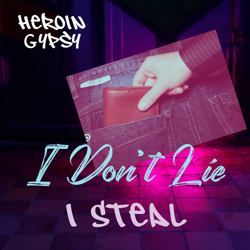 I Don't Lie (I Steal)