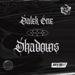 DALEK ONE - SHADOWS (OUT 9/8)