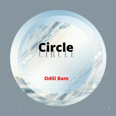 Circle  feat : Odili Bam