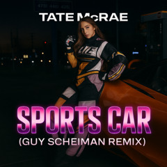 Tate McRae - Sports Car (Guy Scheiman Remix)