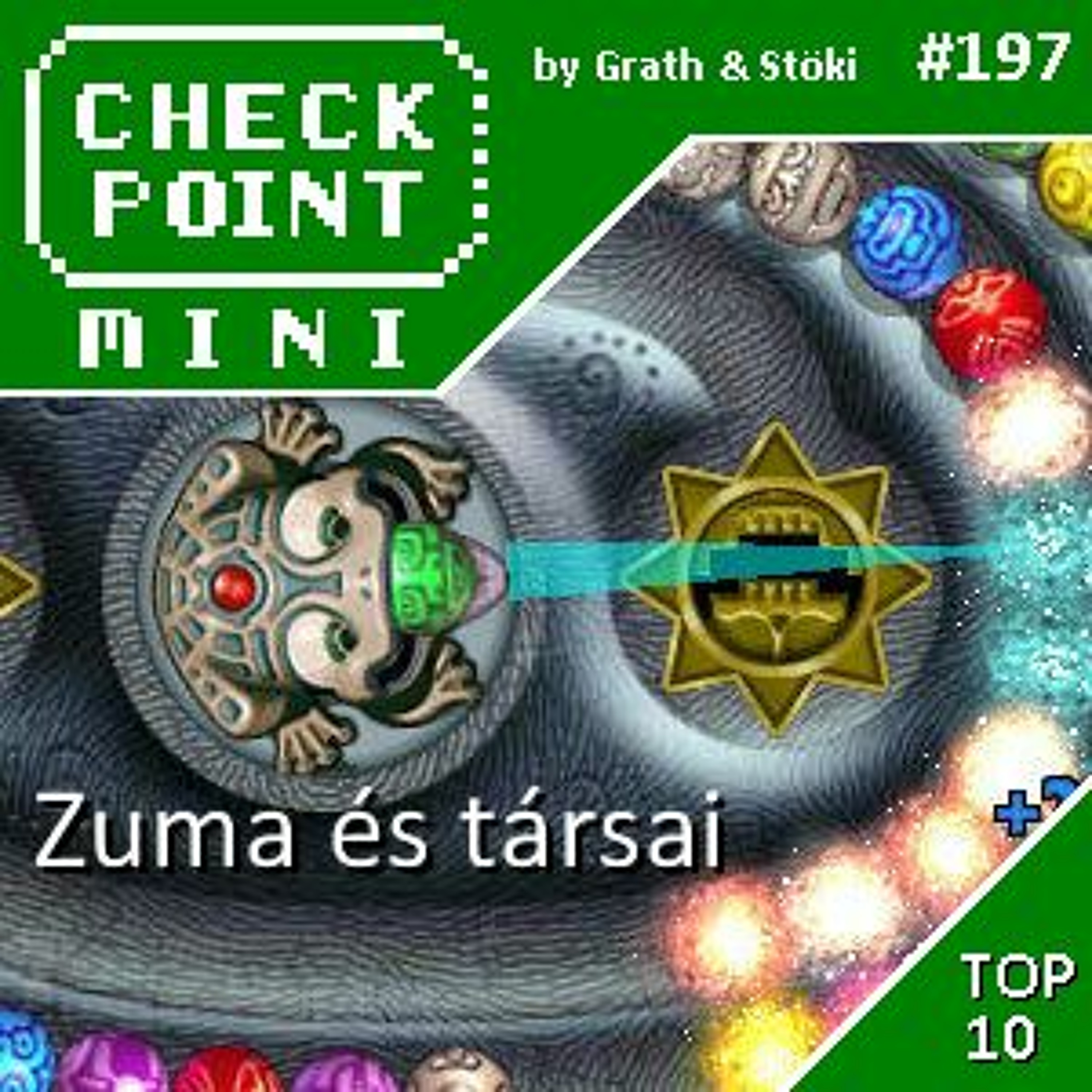 Checkpoint Mini #197 - Zuma és klónjai + a 10 legjobb négybetűs játék