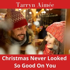 CHRISTMAS NEVER LOOKED SO GOOD ON YOU
