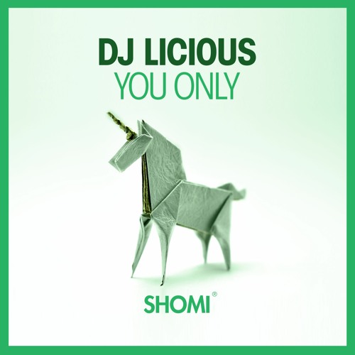 Dj Licious - You Only (Radio Edit)